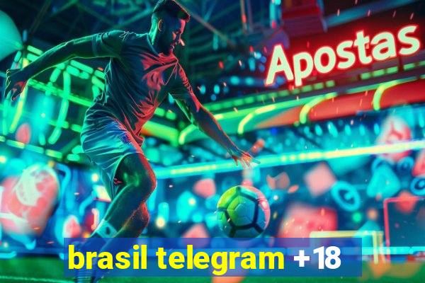 brasil telegram +18